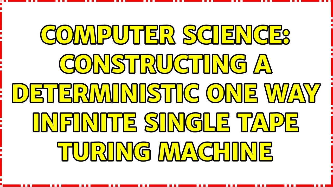 Constructing a Deterministic One-Way Infinite Single-Tape Turing Machine