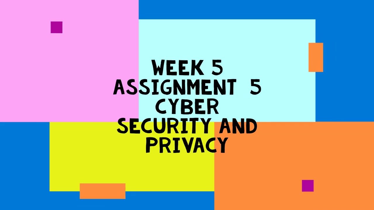 Cyber Security & Privacy Week 5: Complete Assignment & Quiz Solutions π