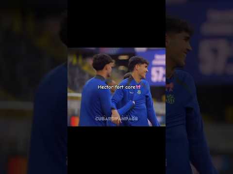 Hector fort core 🎀 #fcbarcelona #hectorfort #hector #fort #core #funny #football #shortsfeed #edit