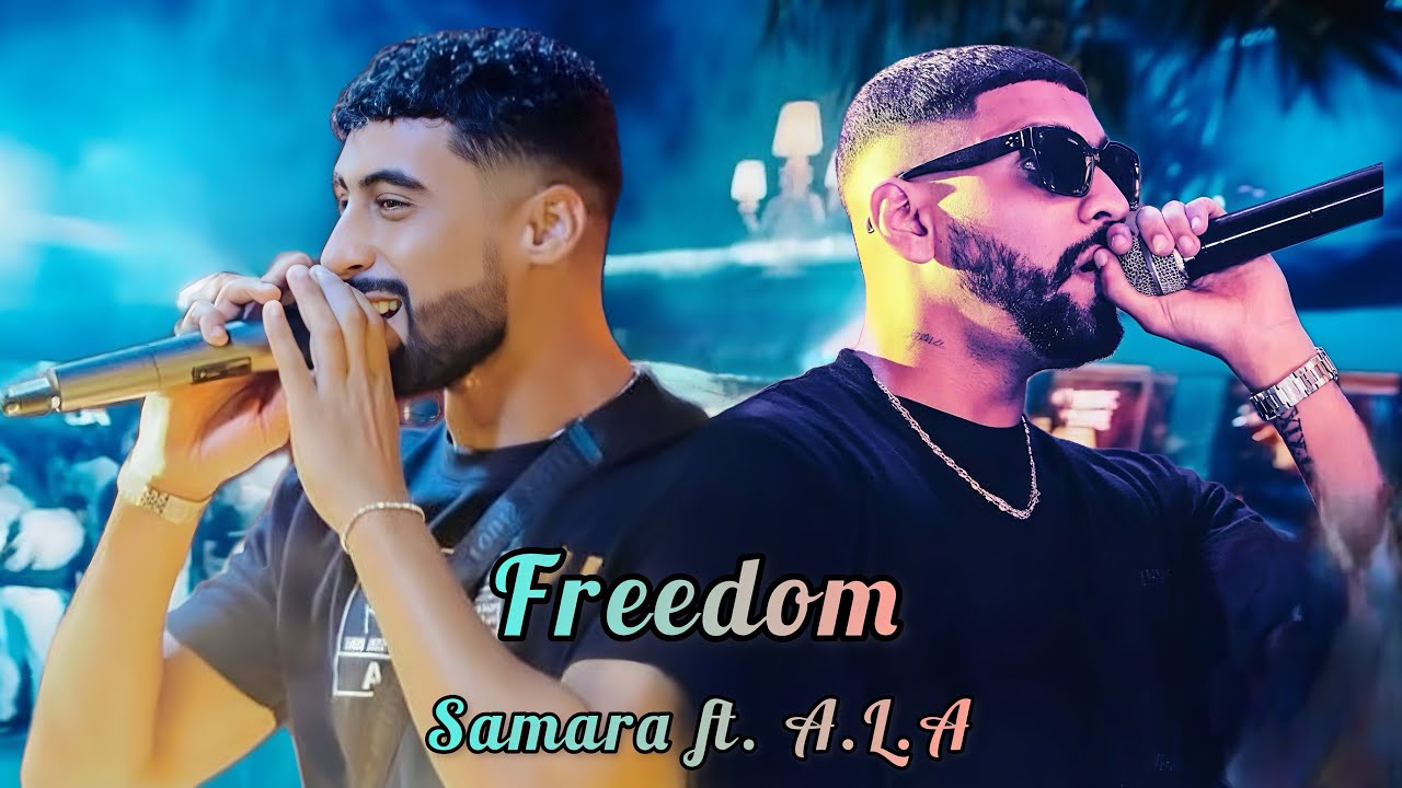 Samara ft. A.L.A - Freedom (Official Remix) 🕊️