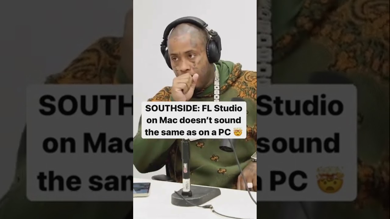Southside on FL Studio: Mac vs PC Sound Difference 🎹