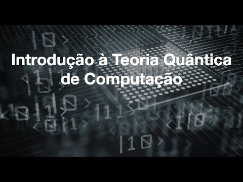 Introdução à Teoria Quântica de Computação