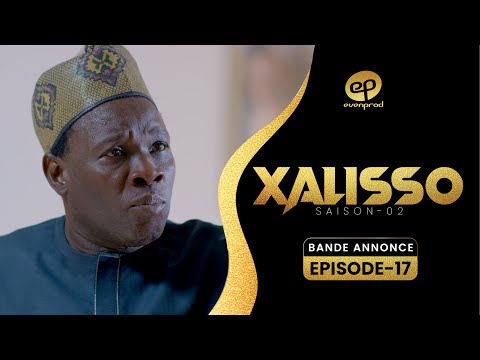 XALISSO - Saison 2 - Episode 17 : Bande Annonce