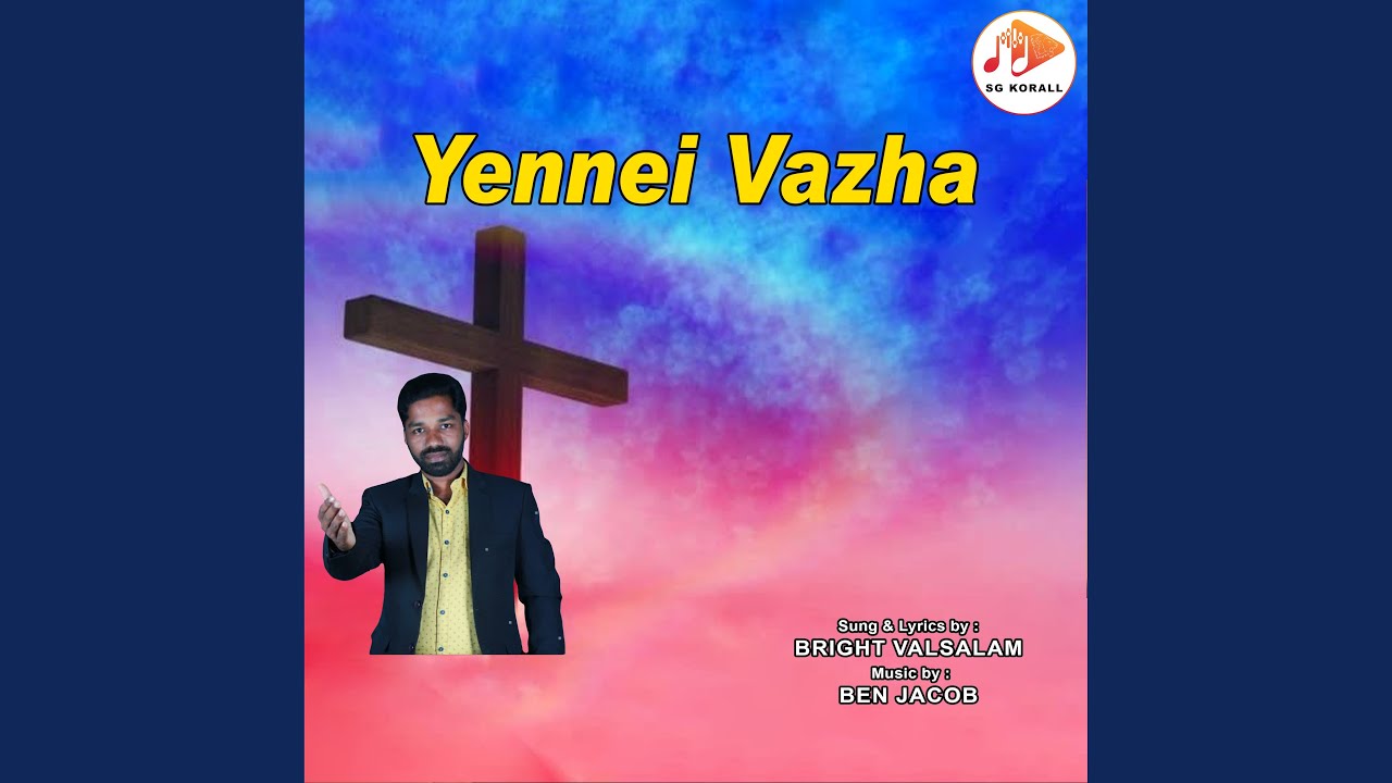 Yennei Vazha by Bright Valsalam 🎶
