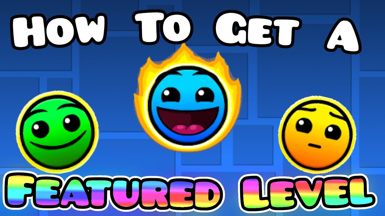 Geometry Dash 2.1: How to Achieve a Featured Level 🎮