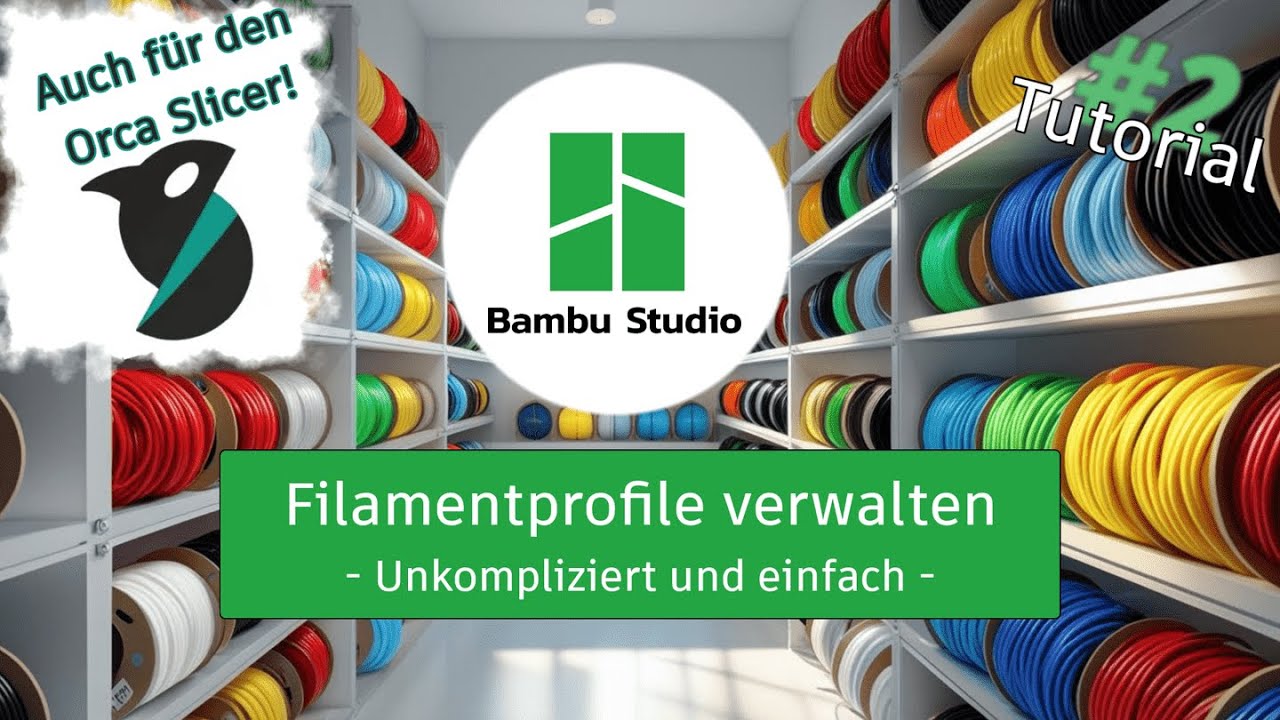 Filamentprofilverwaltung in Bambu Studio & Orca Slicer