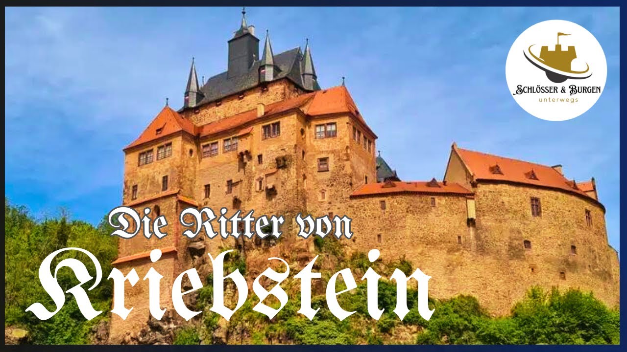Ritter von Kriebstein & Burggeschichte 🏰