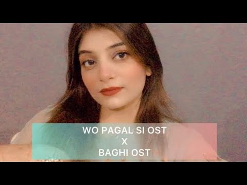 Wo Pagal Si Ost X Baaghi Ost | Female cover | Dia Kumari