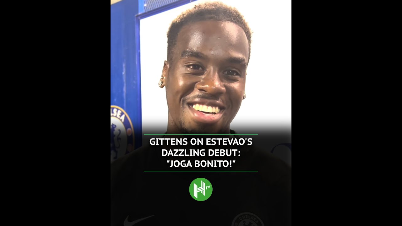 Estevao Shines at Chelsea! Gittens Excited 🇧🇷