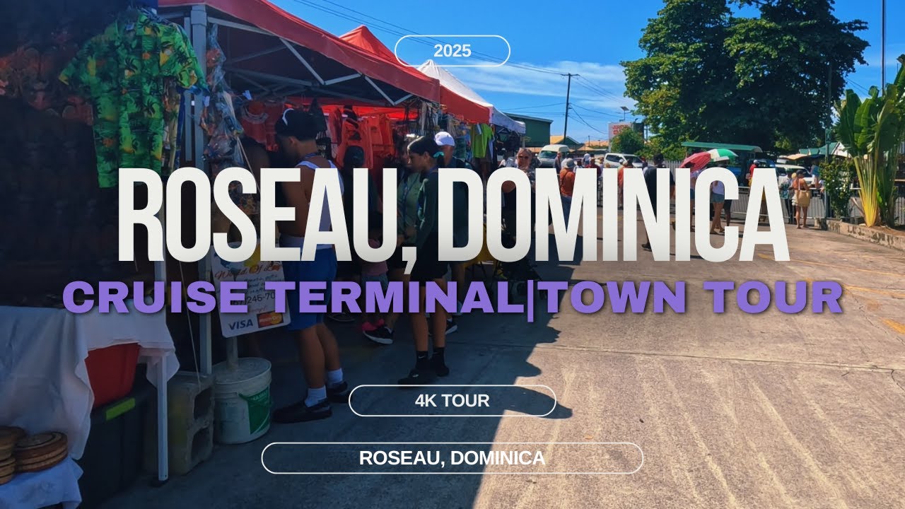 Roseau Cruise Terminal Walkthrough in Dominica 🇩🇲