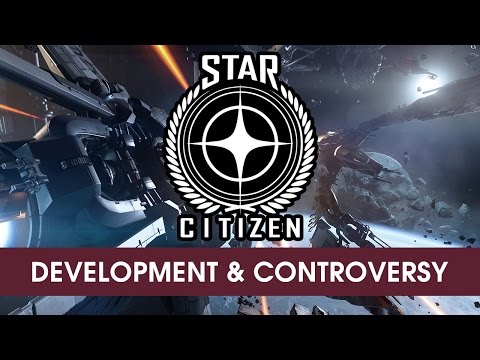 Star Citizen: Development & Controversy