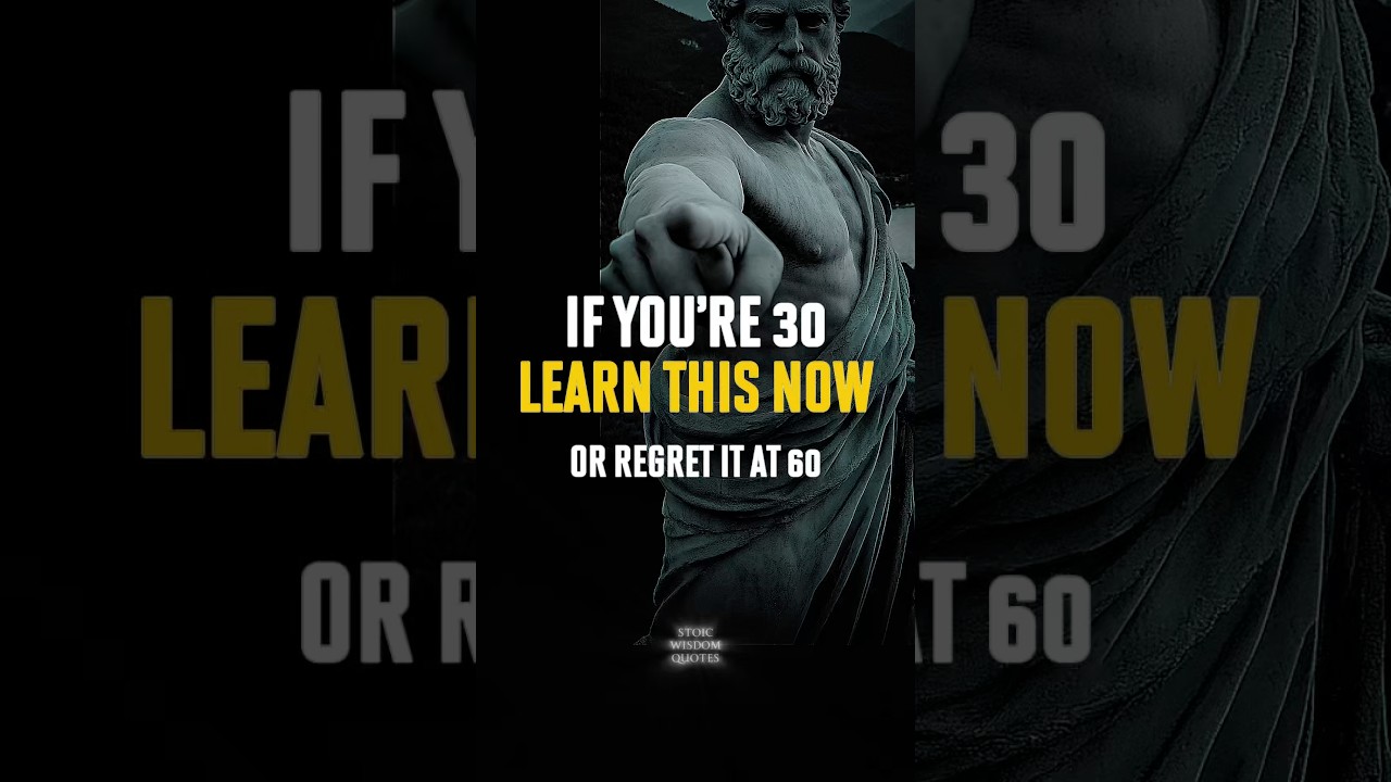 7 Life Lessons at 30 to Prevent Regrets at 60 | Stoicism