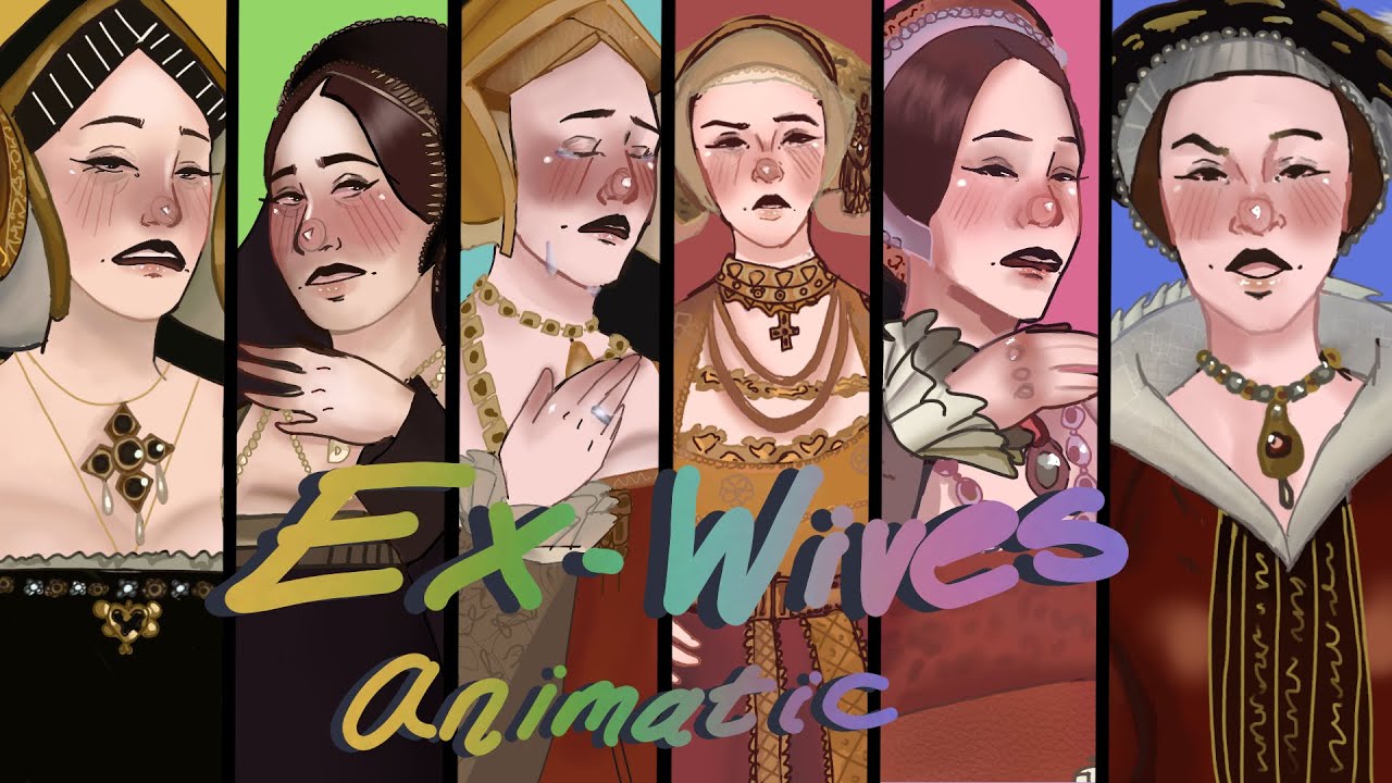 [Animatic] Ex-Wives || Six The Musical