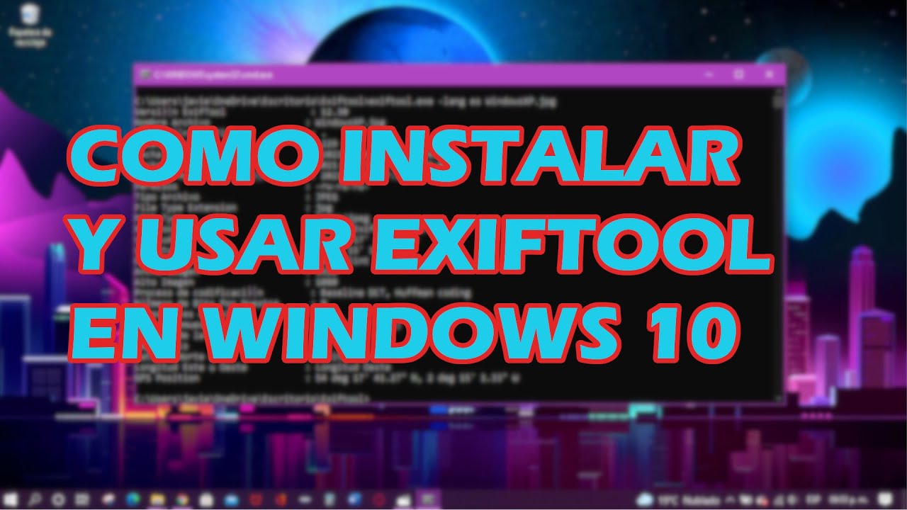 Guía Rápida: Cómo Instalar y Usar ExifTool en Windows 10 🖥️