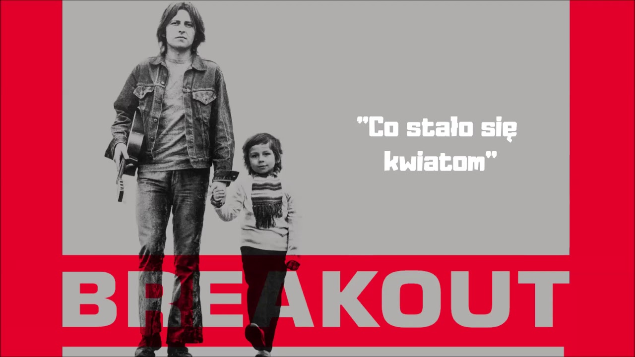Breakout - Co Stało Się Kwiatom 🎶 | Oficjalny Teledysk z Albumu 'Blues' (1971)