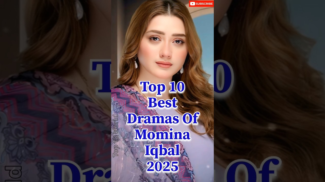 Top 10 Momina Iqbal Dramas 🌟
