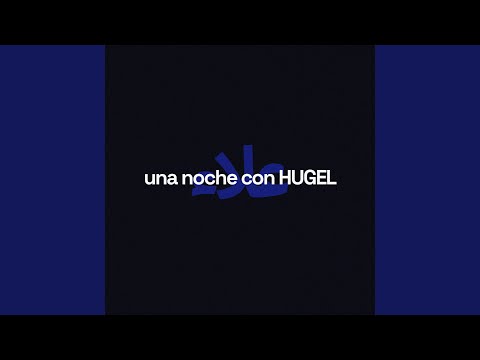 una noche con hugel