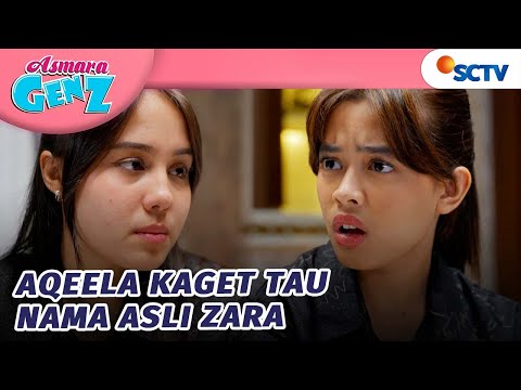 Zara Jujur Ke Aqeela Nama Aslinya Adalah Rose! | Asmara Gen Z - Episode 357