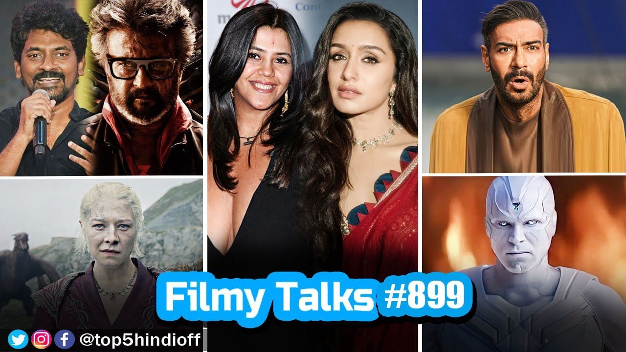 Filmy Talks #899: Shraddha, Dhamaal 4, Rajini+Nelson & House of the Dragon 🎬