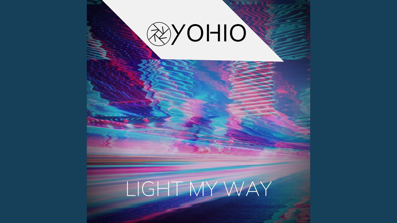 YOHIO - Light My Way (2020) 🎶