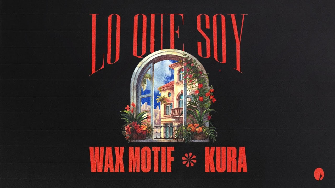 Wax Motif & KURA - Lo Que Soy | Insomniac Records