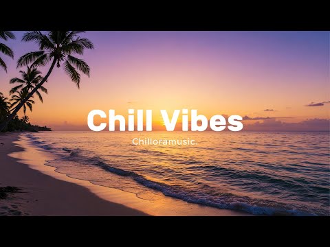 Chill Vibes Mix ✨ | Relaxing Tropical & Chillout House Playlist