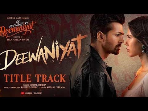DEEWANIYAT (LYRICS) - EK DEEWANE KI DEEWANIYAT | Harshvardhan Sonam | Vishal, KaushikGuddu, Kunaal |