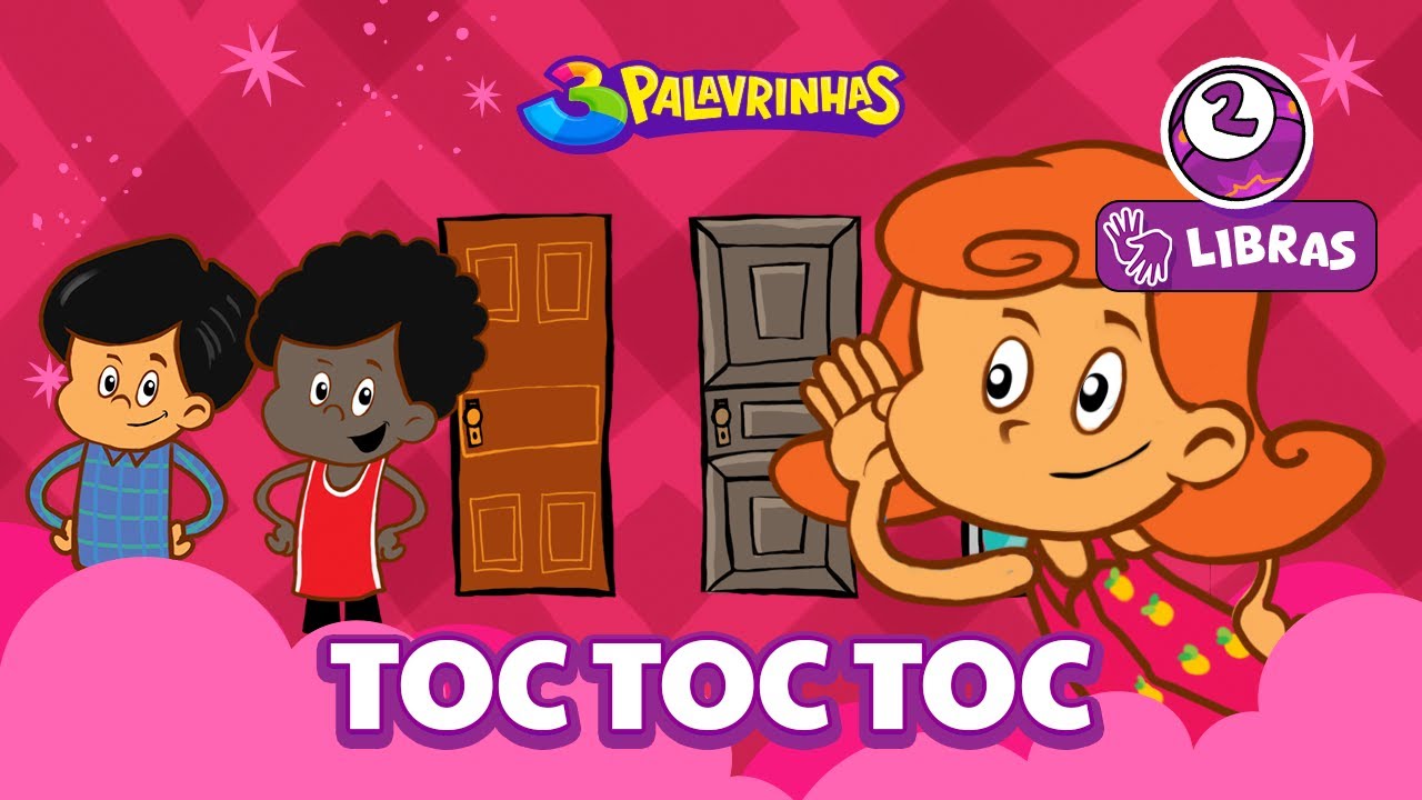 TOC TOC TOC em Libras - 3Palavrinhas Vol. 2 🎶