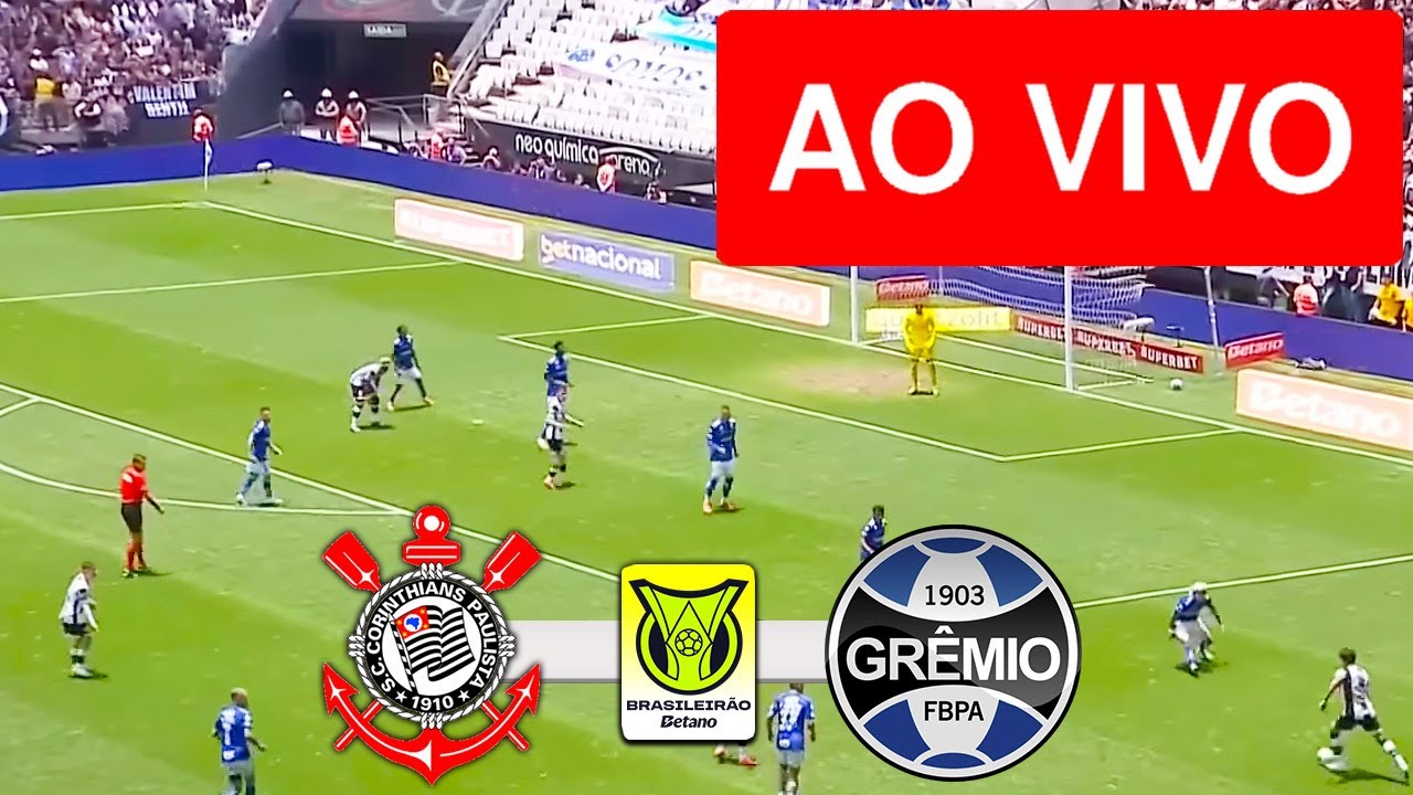 Corinthians x Grêmio AO VIVO | Assista aos Melhores Momentos do Jogo de Hoje ⚽