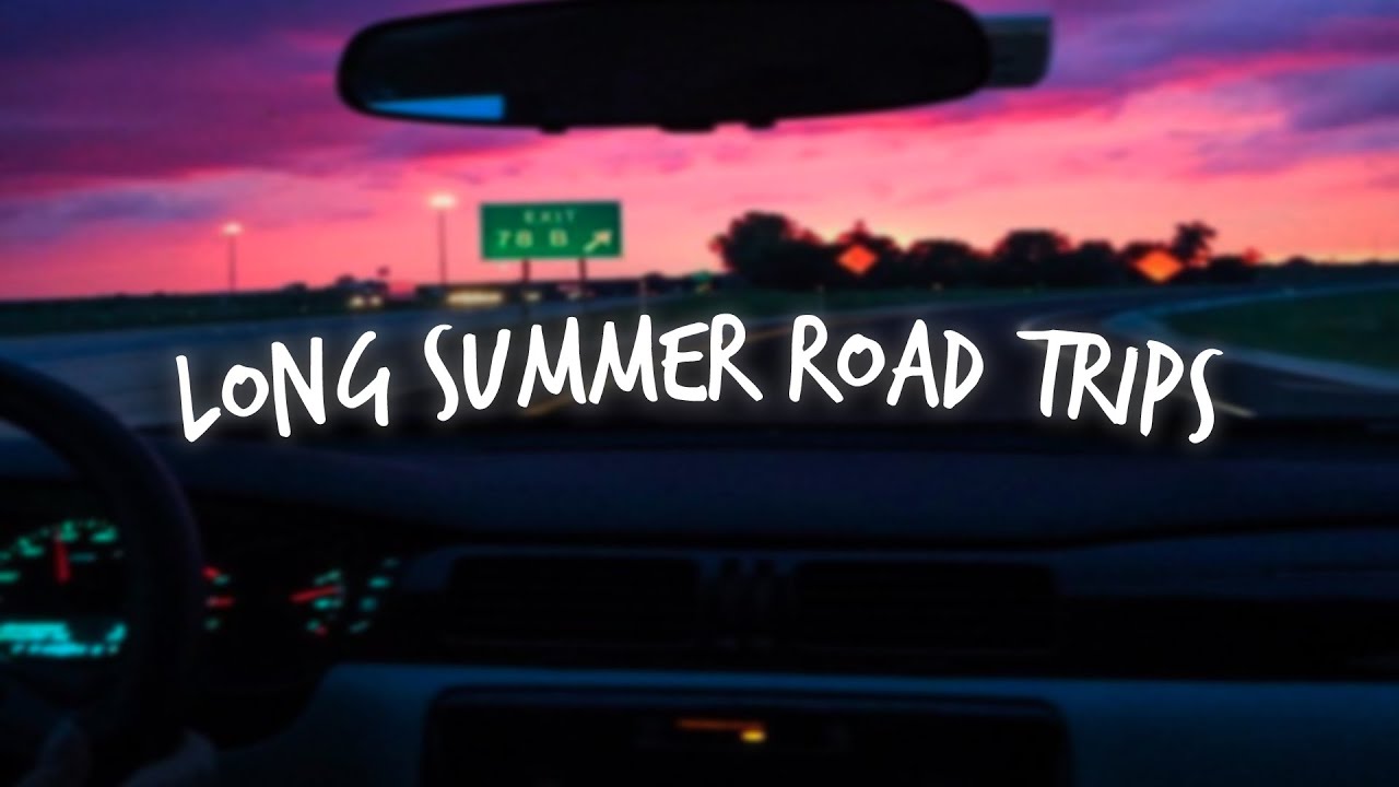 Ultimate Summer Road Trip Playlist π