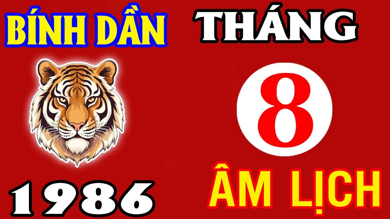 Bính Dần 1986 Tháng 8 Âm Lịch 2025: May Mắn, Phát Tài & Tiền Về Như Nước 💰