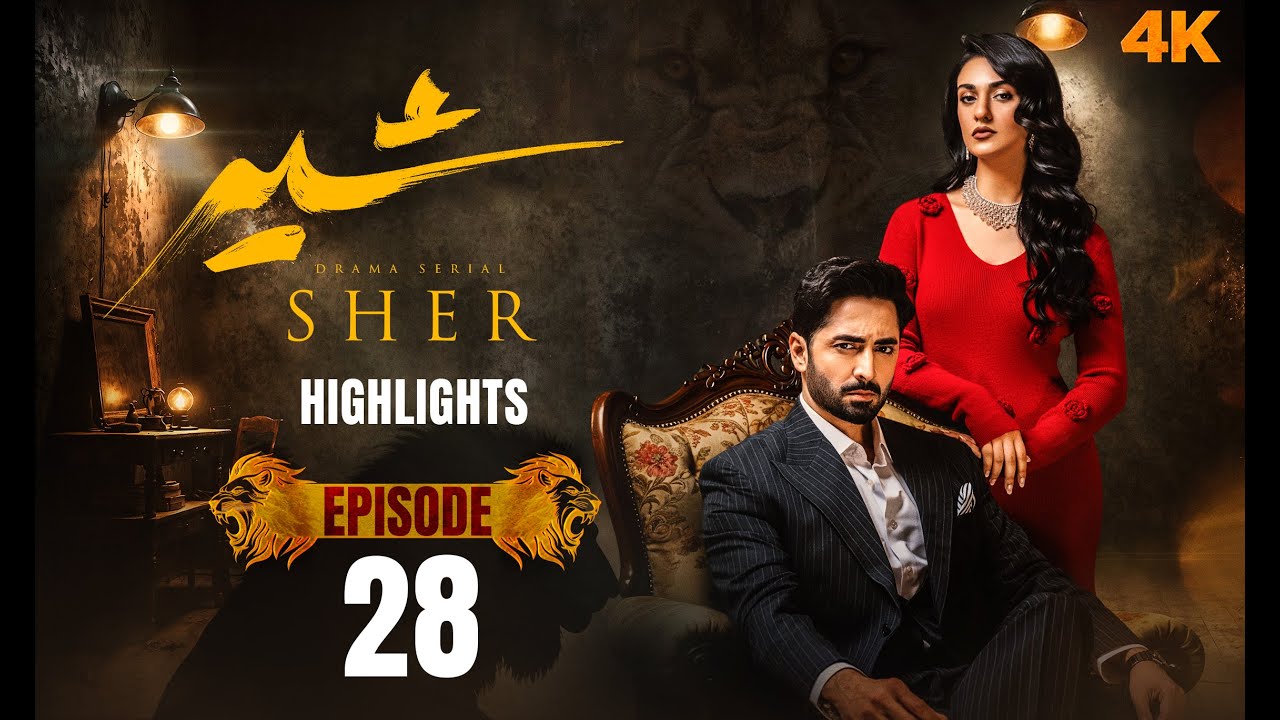 Sher Episode 28 Highlights with Danish Taimoor & Sarah Khan
