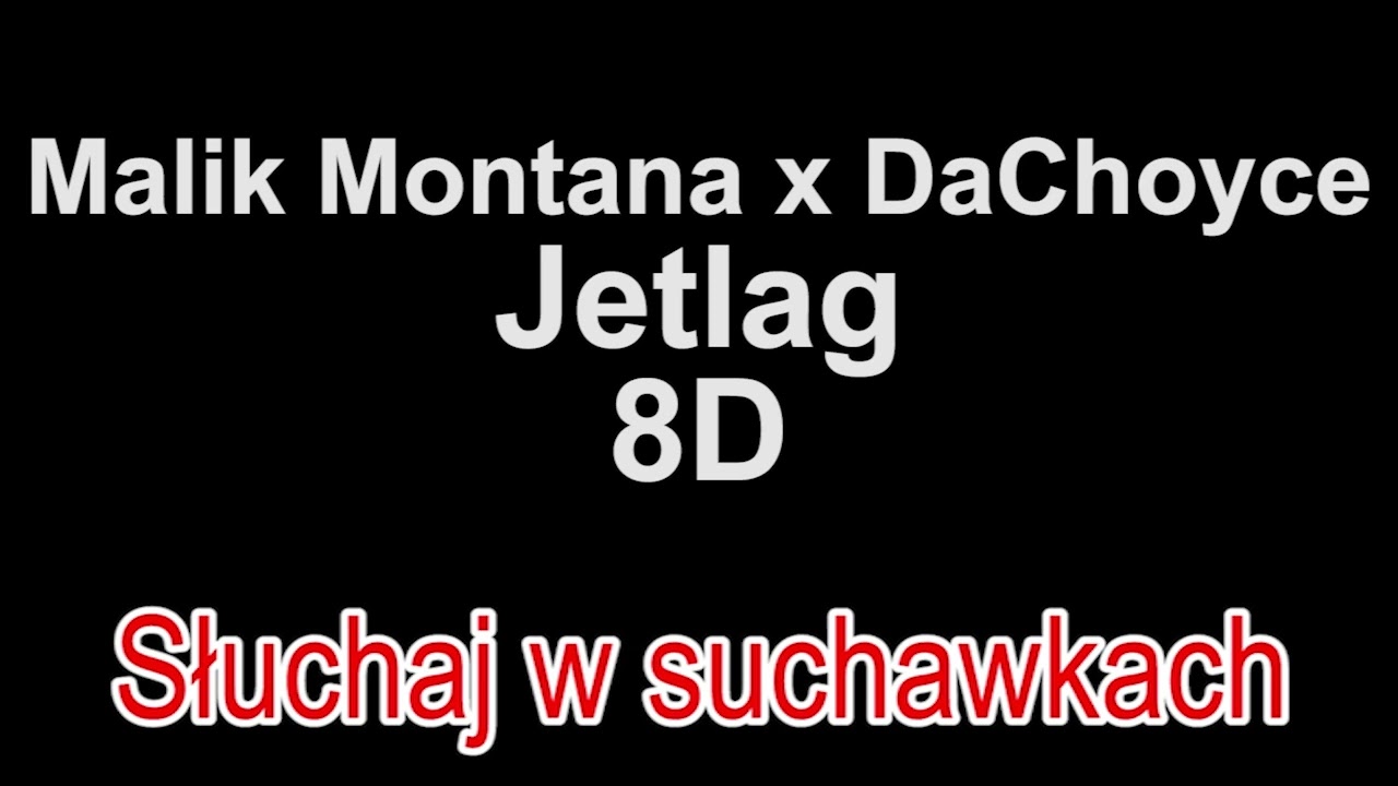 Malik Montana x DaChoyce - Jetlag 8D