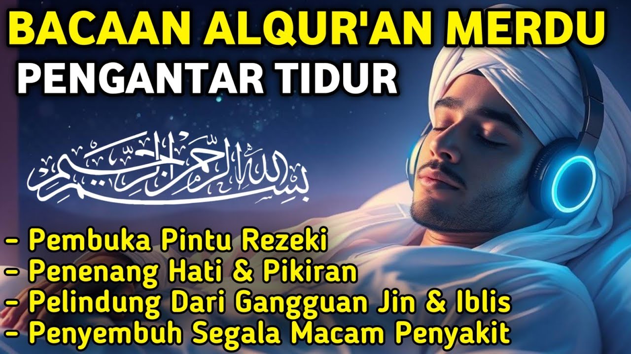 Murottal Merdu Pengantar Tidur & Ayat Pilihan ๐ถ
