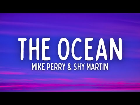 Mike Perry - The Ocean (Lyrics) ft. SHY Martin