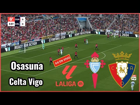 Osasuna vs Celta Vigo en Vivo - Liga | PC Gameplay ⚽