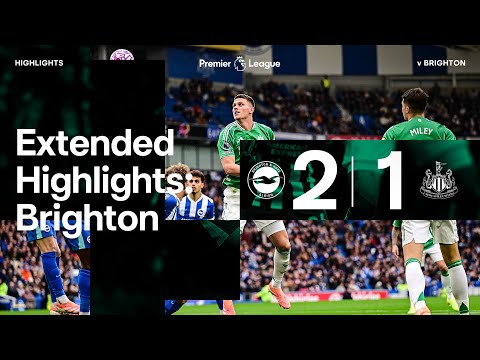 Brighton and Hove Albion 2 Newcastle United 1 | EXTENDED Premier League Highlights