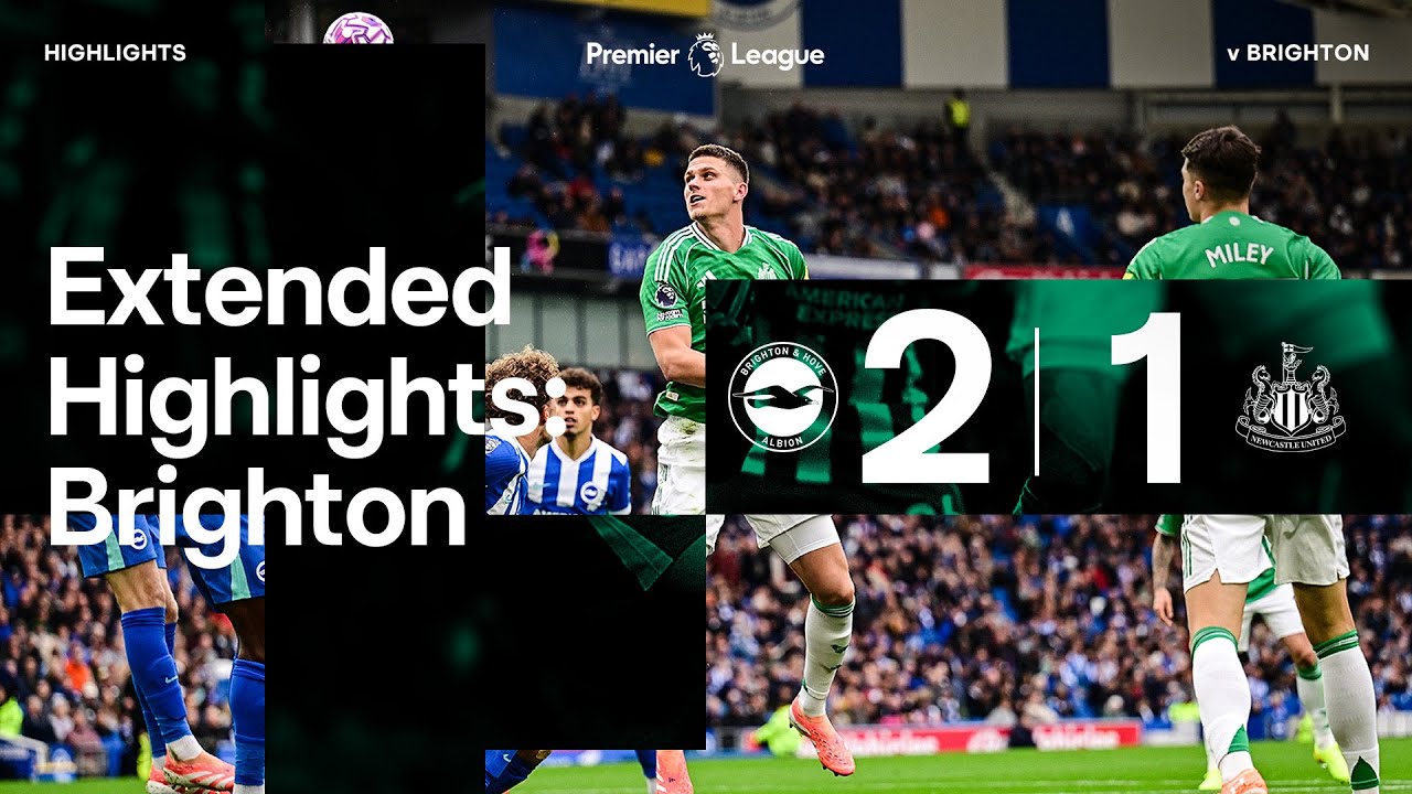 Brighton & Hove Albion 2-1 Newcastle United | Full Match Highlights ⚽