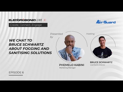 Electrosonic Goes Live | Episode 6 - Airguard Fogging and Sanitising Solution with Bruce Schwartz