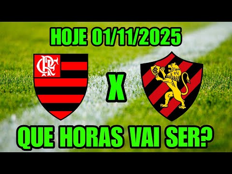QUE HORAS É O JOGO DO FLAMENGO HOJE CONTRA O SPORT 01/11 FLAMENGO JOGA QUE HORAS HORÁRIO DO JOGO