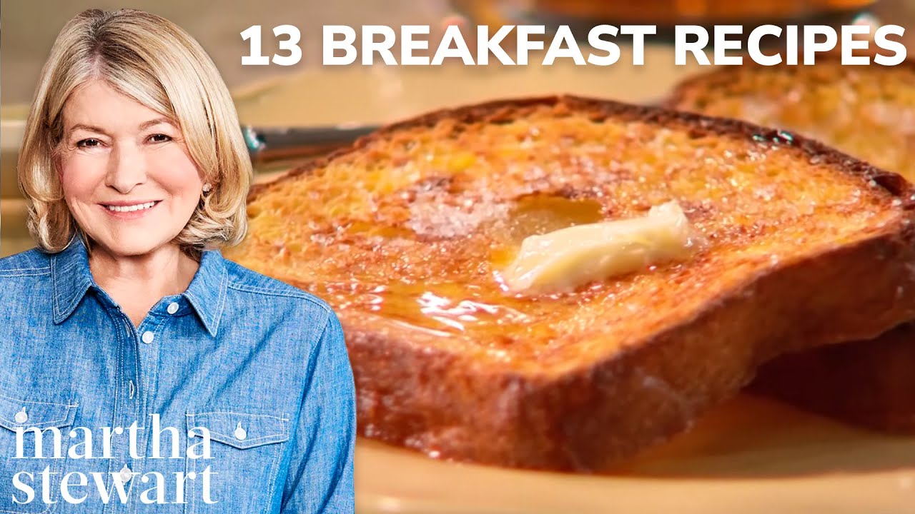 Martha Stewart's Top 13 Breakfast Recipes to Start Your Day 🍳