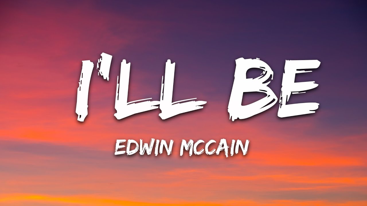 Edwin McCain - I'll Be Lyrics 🎶