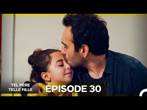 Tel Père Telle Fille Épisode 30 (Doublage en Français)