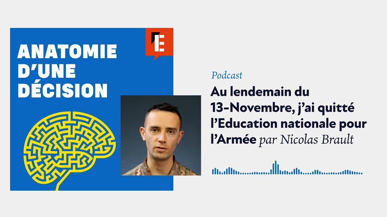 Au lendemain du 13‑Novembre, j’ai quitté l’éducation pour l’Armée