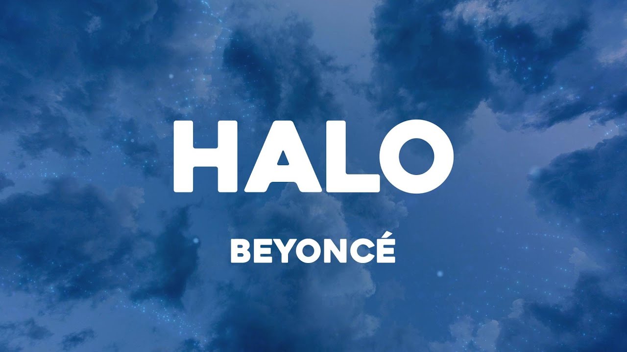 Beyoncé - Halo Lyrics 🔔