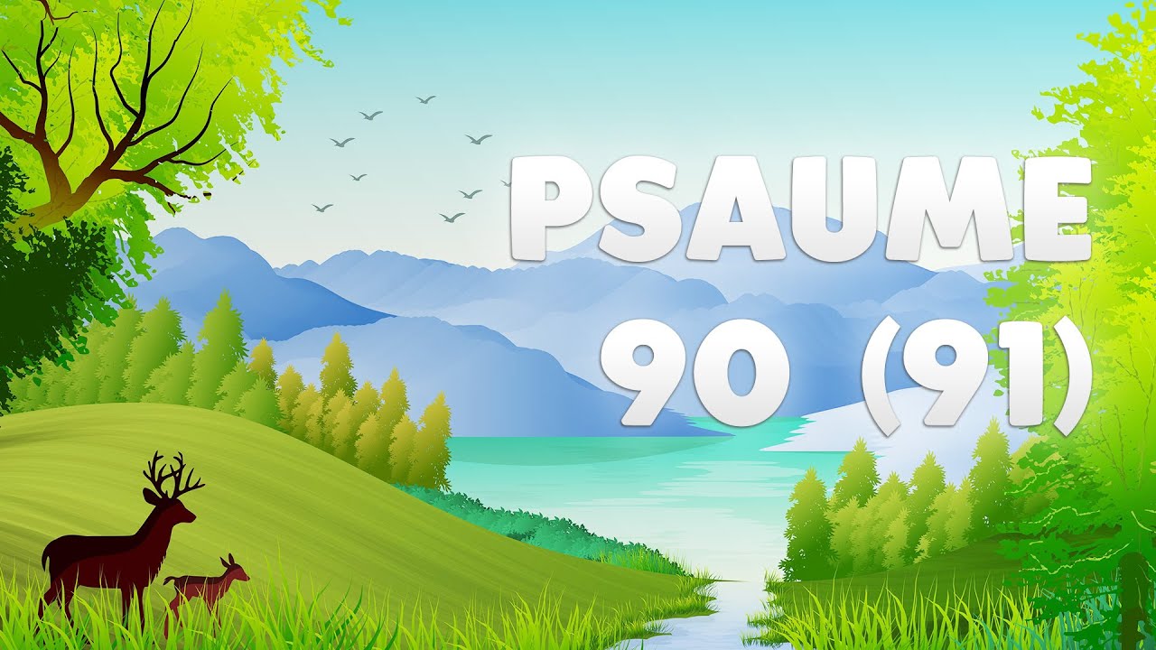 Psaume 90 (91) Audio - Prières et Méditation 📖