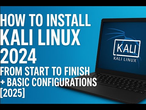 How to Install Kali Linux 2024 from Start to Finish + Basic Configurations [2025]