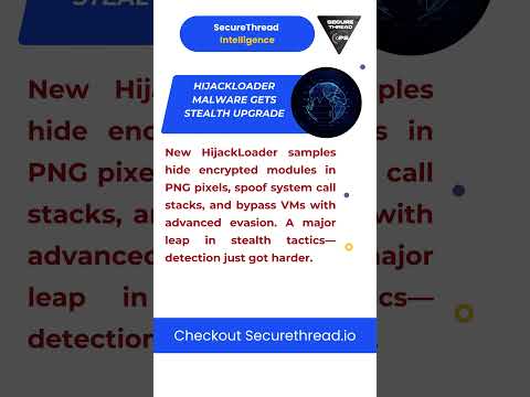 HijackLoader Malware Evolves with Advanced Evasion & PNG Steganography | SecureThread Shorts
