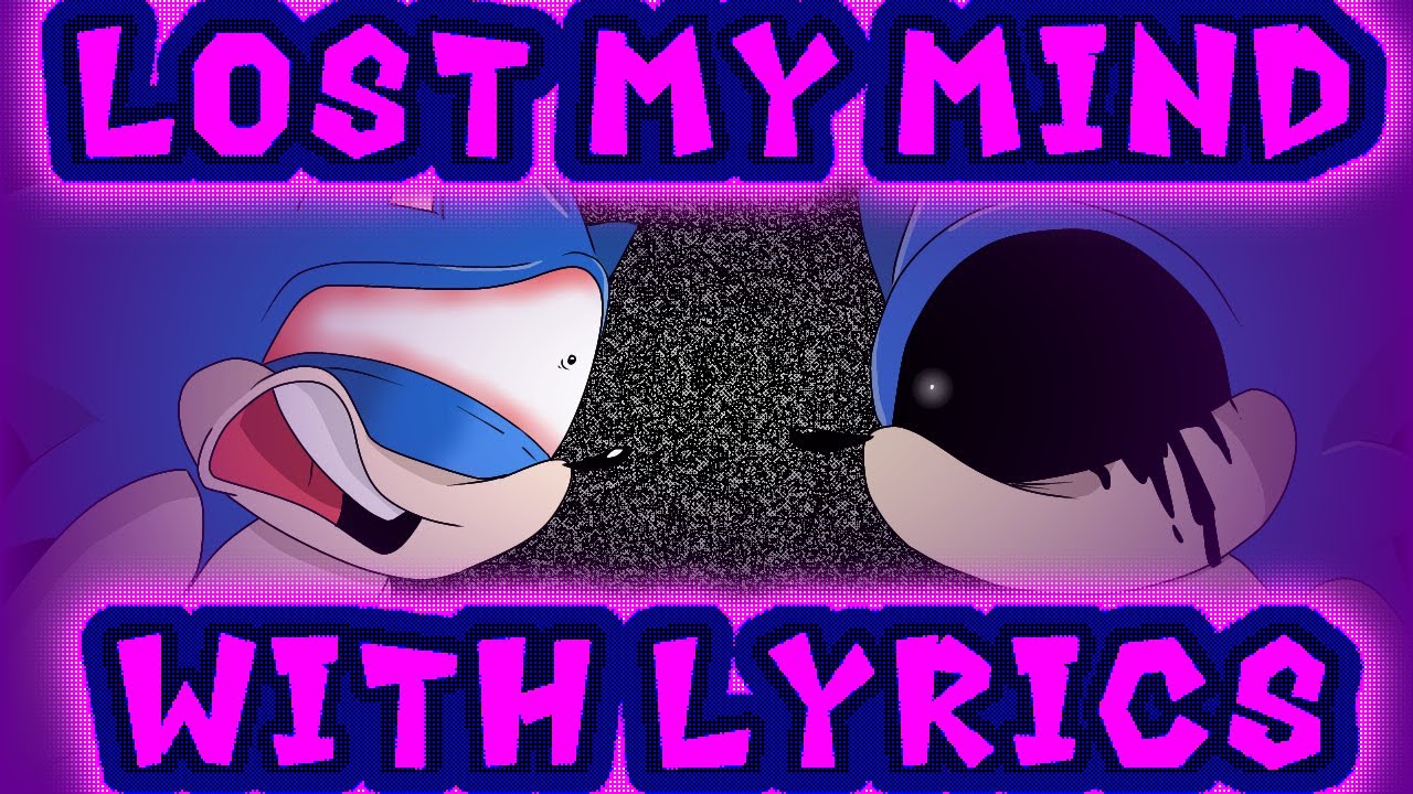 Lost My Mind | Sonic.EXE Lyrical Cover ft @BCOTT77