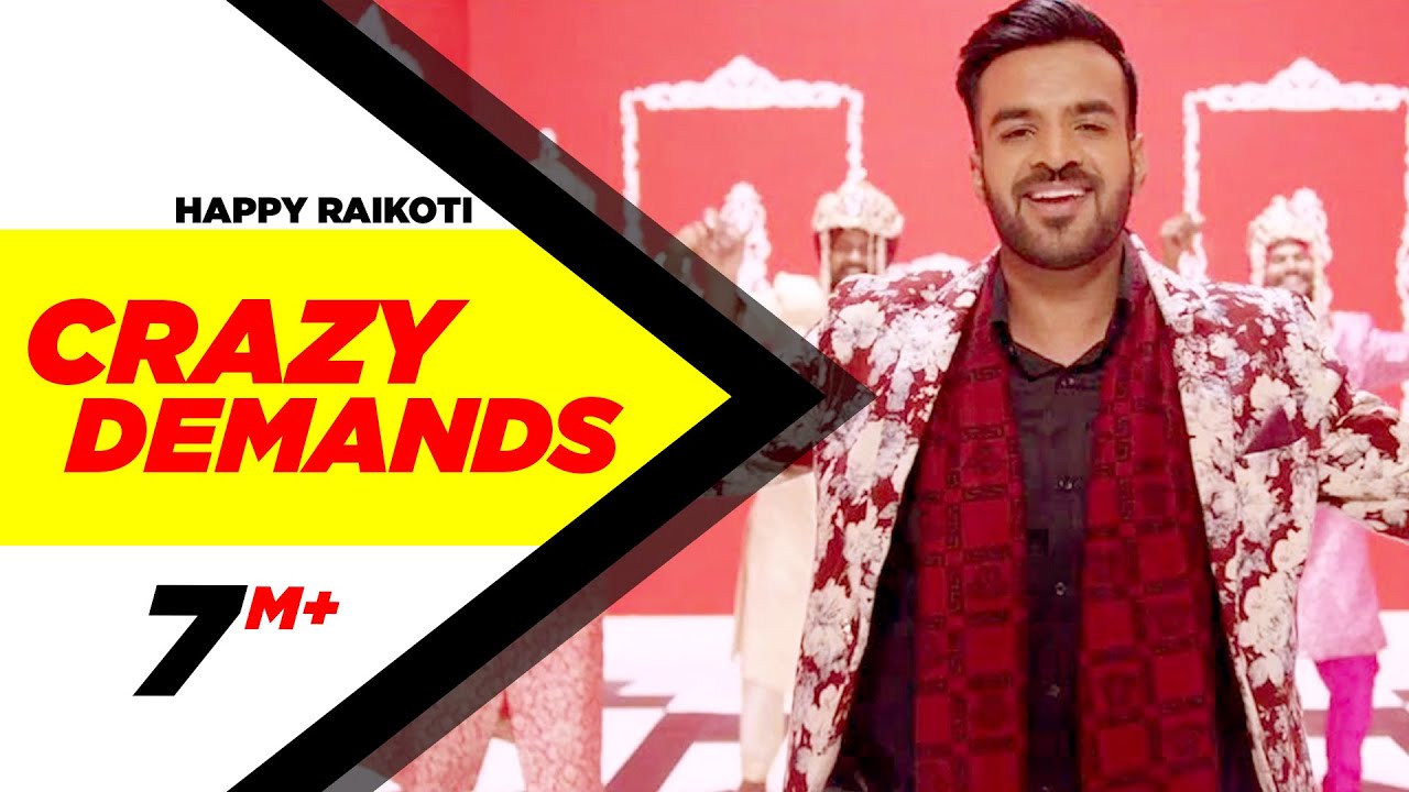 Crazy Demands by Happy Raikoti | Punjabi Song 2016